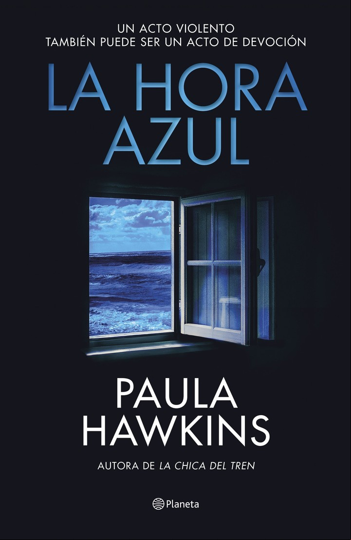 La hora azul, de Paula Hawkins (Planeta). Foto: gentileza editorial.