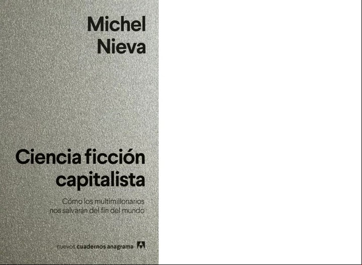 Ciencia ficción capitalista
Michel Nieva
Editorial Anagrama
144 págs.